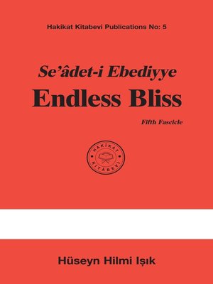 cover image of Seâdet-i Ebediyye Endless Bliss Fifth Fascicle